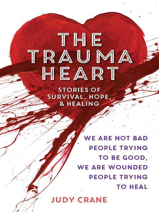Title details for The Trauma Heart by Judy Crane - Available